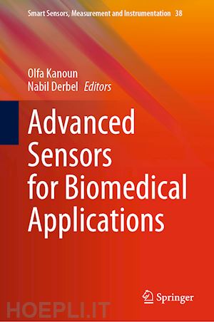 kanoun olfa (curatore); derbel nabil (curatore) - advanced sensors for biomedical applications