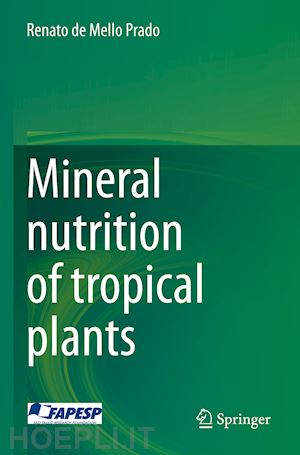 de mello prado renato - mineral nutrition of tropical plants