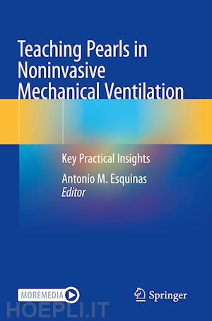 esquinas antonio m. (curatore) - teaching pearls in noninvasive mechanical ventilation