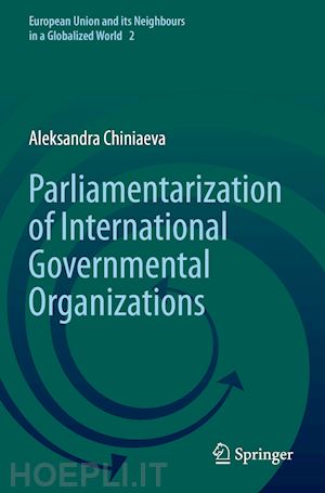chiniaeva aleksandra - parliamentarization of international governmental organizations