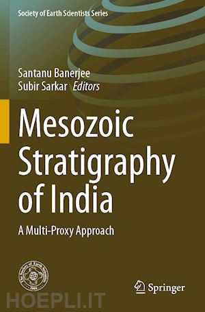 banerjee santanu (curatore); sarkar subir (curatore) - mesozoic stratigraphy of india