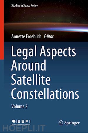 froehlich annette (curatore) - legal aspects around satellite constellations