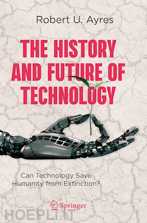 ayres robert u. - the history and future of technology