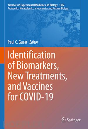 guest paul c. (curatore) - identification of biomarkers, new treatments, and vaccines for covid-19