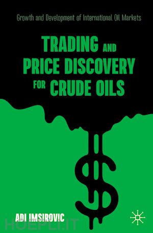 imsirovic adi - trading and price discovery for crude oils