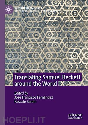 fernández josé francisco (curatore); sardin pascale (curatore) - translating samuel beckett around the world