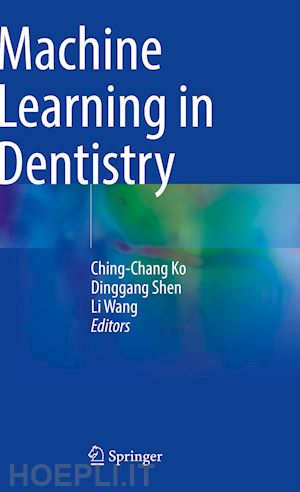 ko ching-chang (curatore); shen dinggang (curatore); wang li (curatore) - machine learning in dentistry