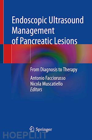 facciorusso antonio (curatore); muscatiello nicola (curatore) - endoscopic ultrasound management of pancreatic lesions