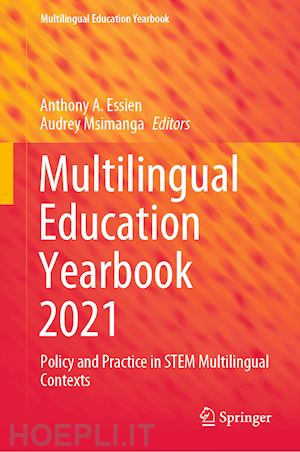 essien anthony a. (curatore); msimanga audrey (curatore) - multilingual education yearbook 2021