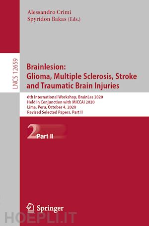 crimi alessandro (curatore); bakas spyridon (curatore) - brainlesion: glioma, multiple sclerosis, stroke and traumatic brain injuries