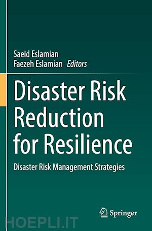 eslamian saeid (curatore); eslamian faezeh (curatore) - disaster risk reduction for resilience