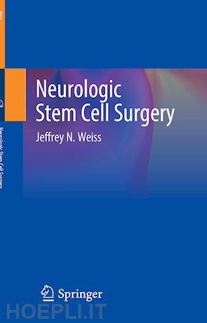 weiss jeffrey n. - neurologic stem cell surgery