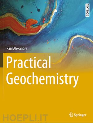 alexandre paul - practical geochemistry