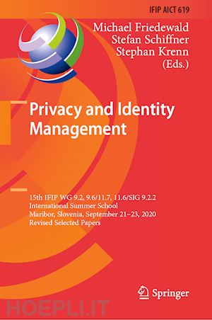 friedewald michael (curatore); schiffner stefan (curatore); krenn stephan (curatore) - privacy and identity management