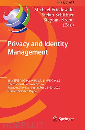 friedewald michael (curatore); schiffner stefan (curatore); krenn stephan (curatore) - privacy and identity management