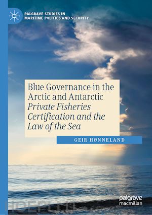 hønneland geir - blue governance in the arctic and antarctic