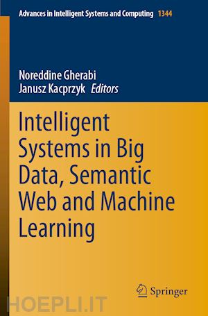 gherabi noreddine (curatore); kacprzyk janusz (curatore) - intelligent systems in big data, semantic web and machine learning