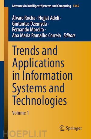 rocha Álvaro (curatore); adeli hojjat (curatore); dzemyda gintautas (curatore); moreira fernando (curatore); ramalho correia ana maria (curatore) - trends and applications in information systems and technologies