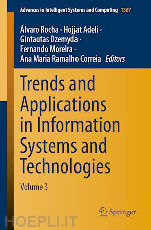 rocha Álvaro (curatore); adeli hojjat (curatore); dzemyda gintautas (curatore); moreira fernando (curatore); ramalho correia ana maria (curatore) - trends and applications in information systems and technologies