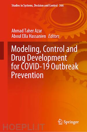 azar ahmad taher (curatore); hassanien aboul ella (curatore) - modeling, control and drug development for covid-19 outbreak prevention