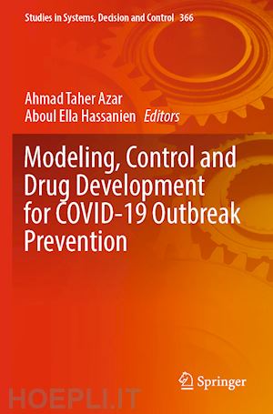azar ahmad taher (curatore); hassanien aboul ella (curatore) - modeling, control and drug development for covid-19 outbreak prevention
