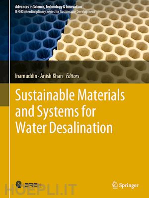 inamuddin (curatore); khan anish (curatore) - sustainable materials and systems for water desalination