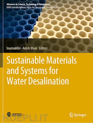 inamuddin (curatore); khan anish (curatore) - sustainable materials and systems for water desalination