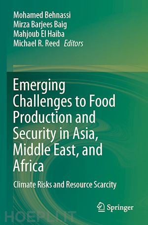 behnassi mohamed (curatore); barjees baig mirza (curatore); el haiba mahjoub (curatore); reed michael r. (curatore) - emerging challenges to food production and security in asia, middle east, and africa