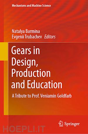 barmina natalya (curatore); trubachev evgenii (curatore) - gears in design, production and education