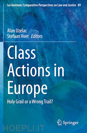 uzelac alan (curatore); voet stefaan (curatore) - class actions in europe