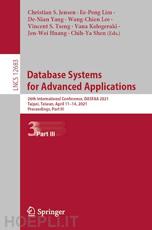 jensen christian s. (curatore); lim ee-peng (curatore); yang de-nian (curatore); lee wang-chien (curatore); tseng vincent s. (curatore); kalogeraki vana (curatore); huang jen-wei (curatore); shen chih-ya (curatore) - database systems for advanced applications