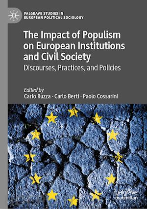 The Impact Of Populism On European Institutions And Civil Society - Ruzza  Carlo (Curatore); Berti Carlo (Curatore); Cossarini Paolo (Curatore) |  Libro