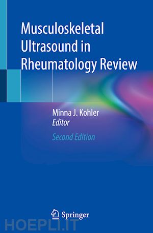 kohler minna j. (curatore) - musculoskeletal ultrasound in rheumatology review