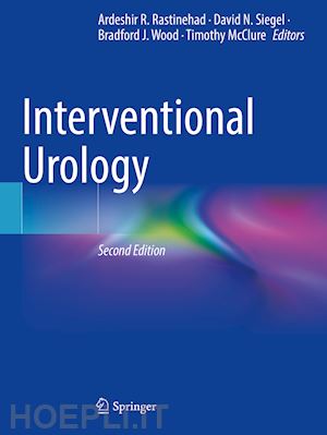 rastinehad ardeshir r. (curatore); siegel david n. (curatore); wood bradford j. (curatore); mcclure timothy (curatore) - interventional urology