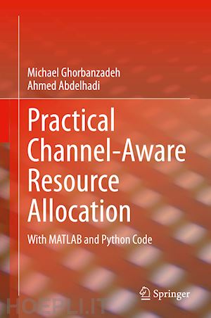 ghorbanzadeh michael; abdelhadi ahmed - practical channel-aware resource allocation
