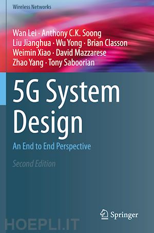 lei wan; soong anthony c.k.; jianghua liu; yong wu; classon brian; xiao weimin; mazzarese david; yang zhao; saboorian tony - 5g system design