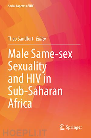 sandfort theo (curatore) - male same-sex sexuality and hiv in sub-saharan africa