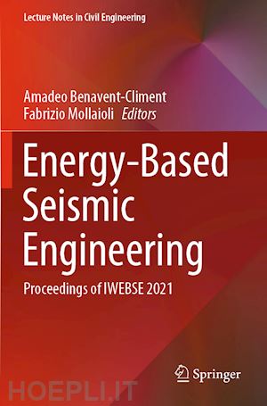 benavent-climent amadeo (curatore); mollaioli fabrizio (curatore) - energy-based seismic engineering