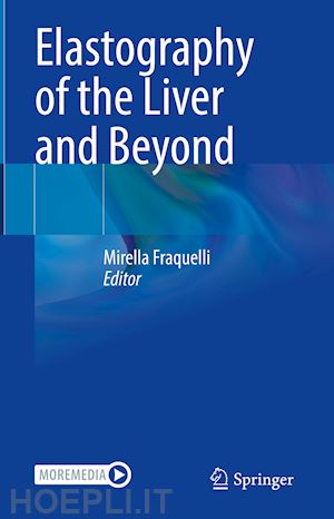 fraquelli mirella (curatore) - elastography of the liver and beyond