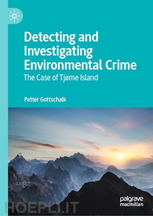 gottschalk petter - detecting and investigating environmental crime