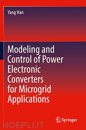 han yang - modeling and control of power electronic converters for microgrid applications