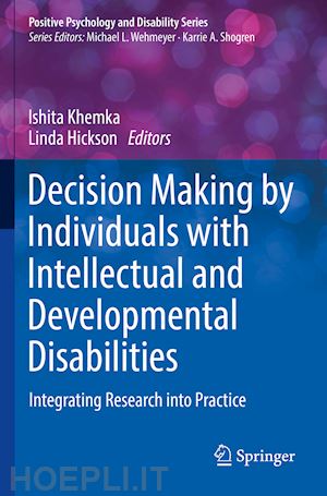 khemka ishita (curatore); hickson linda (curatore) - decision making by individuals with intellectual and developmental disabilities
