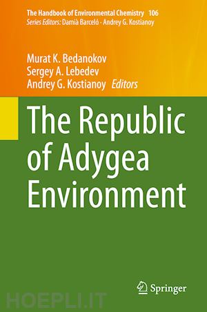 bedanokov murat k. (curatore); lebedev sergey a. (curatore); kostianoy andrey g. (curatore) - the republic of adygea environment