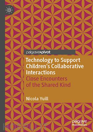 yuill nicola - technology to support children's collaborative interactions