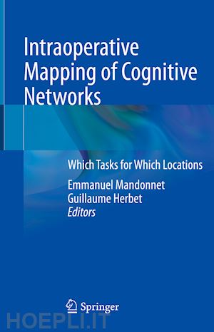 mandonnet emmanuel (curatore); herbet guillaume (curatore) - intraoperative mapping of cognitive networks
