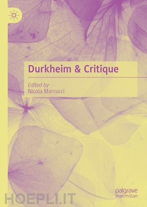 marcucci nicola (curatore) - durkheim & critique
