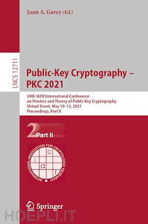 garay juan a. (curatore) - public-key cryptography – pkc 2021