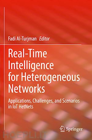 al-turjman fadi (curatore) - real-time intelligence for heterogeneous networks