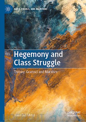 dal maso juan - hegemony and class struggle