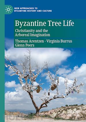 arentzen thomas; burrus virginia; peers glenn - byzantine tree life